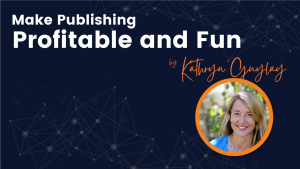 Publishing Profitable Fun