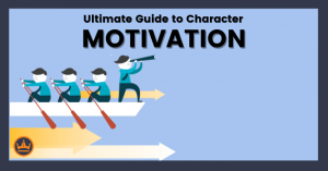 featured image that says the ultimate guide to character motivation