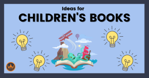 featured image that says ideas for children's books