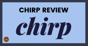 featured image that says Chirp review