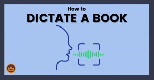 featured image that says how to dictate a book