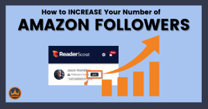 How to INCREASE Your Number of Amazon Followers Featured Image