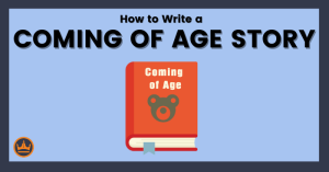 How to Write a Coming of Age Story