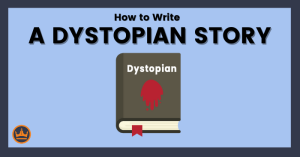 How to Write a Dystopian Story