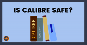 featured image that says is calibre safe?