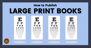 featured image that says how to publish large print books