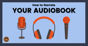 featured image that says How to Narrate Your Audiobook