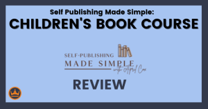 featured image that says self publishing made simple children's book course review